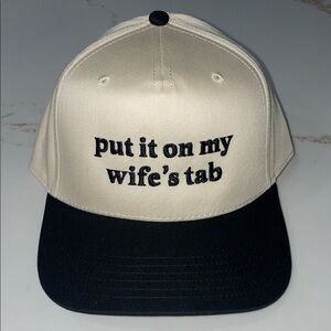 Put It On My Wife’s Tab Black and Cream SnapBack Hat